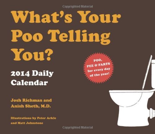 Josh Richman/What's Your Poo Telling You 2014 Daily Calendar